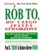 Rób to do czego jesteś stworzony